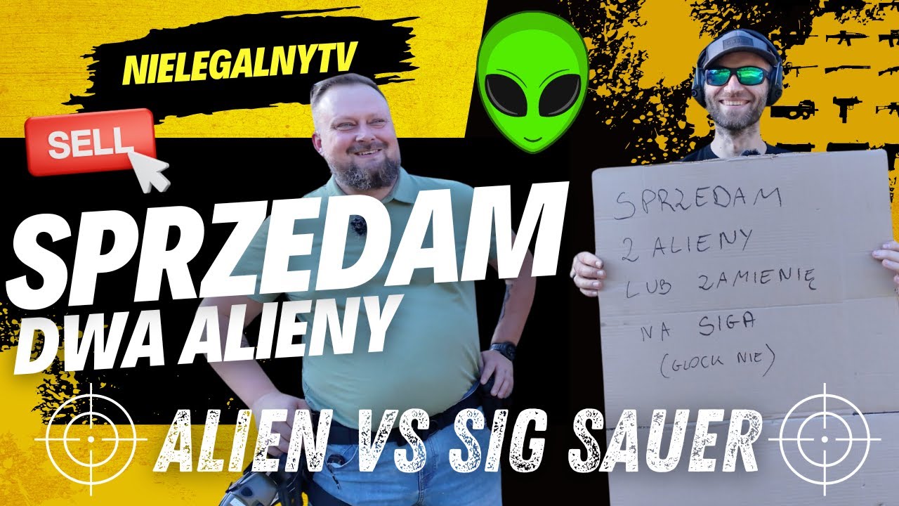 Dlaczego Sig Sauer jest lepszy od ALIENA???