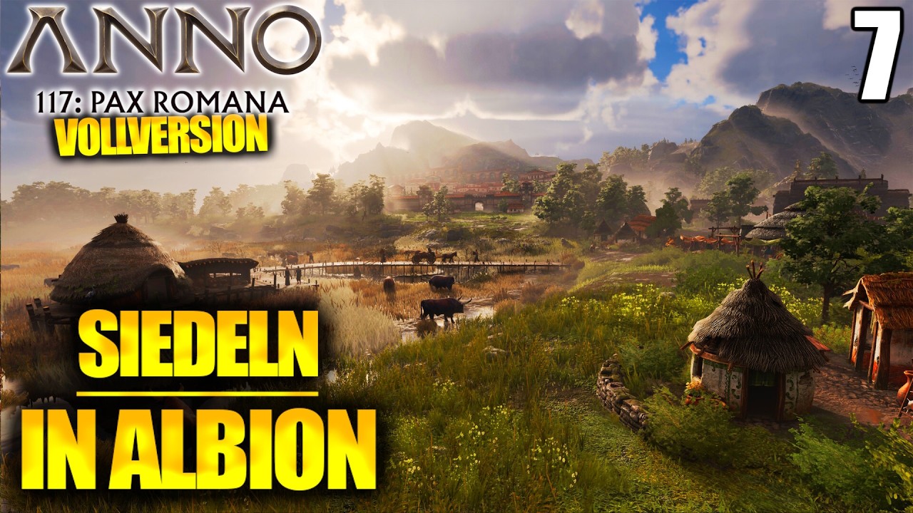 Ich errichte die erste Siedlung in Albion | Anno 117 | #7