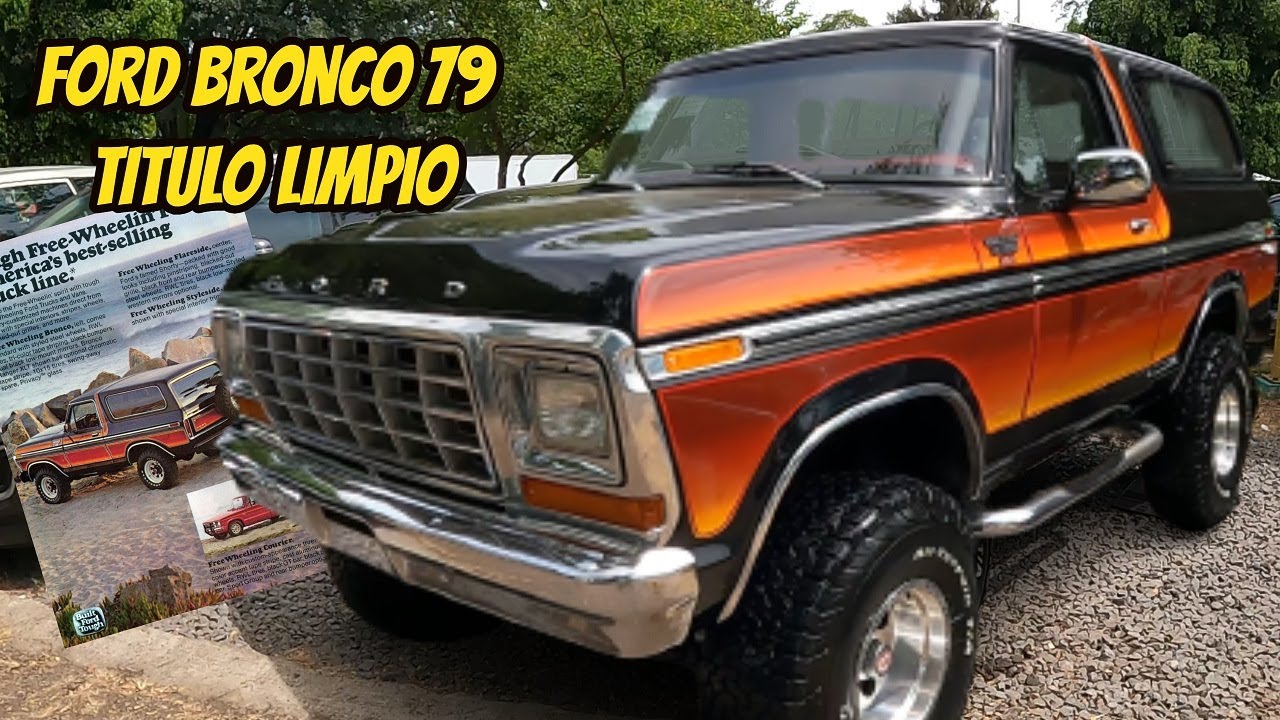 Bronco 79 la Ford 4x4 mas buscada del Mercado