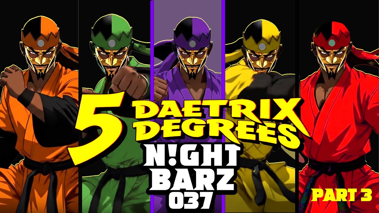 DAETRIX - Night Barz 037: 5 DAETRIX DEGREES - part 3