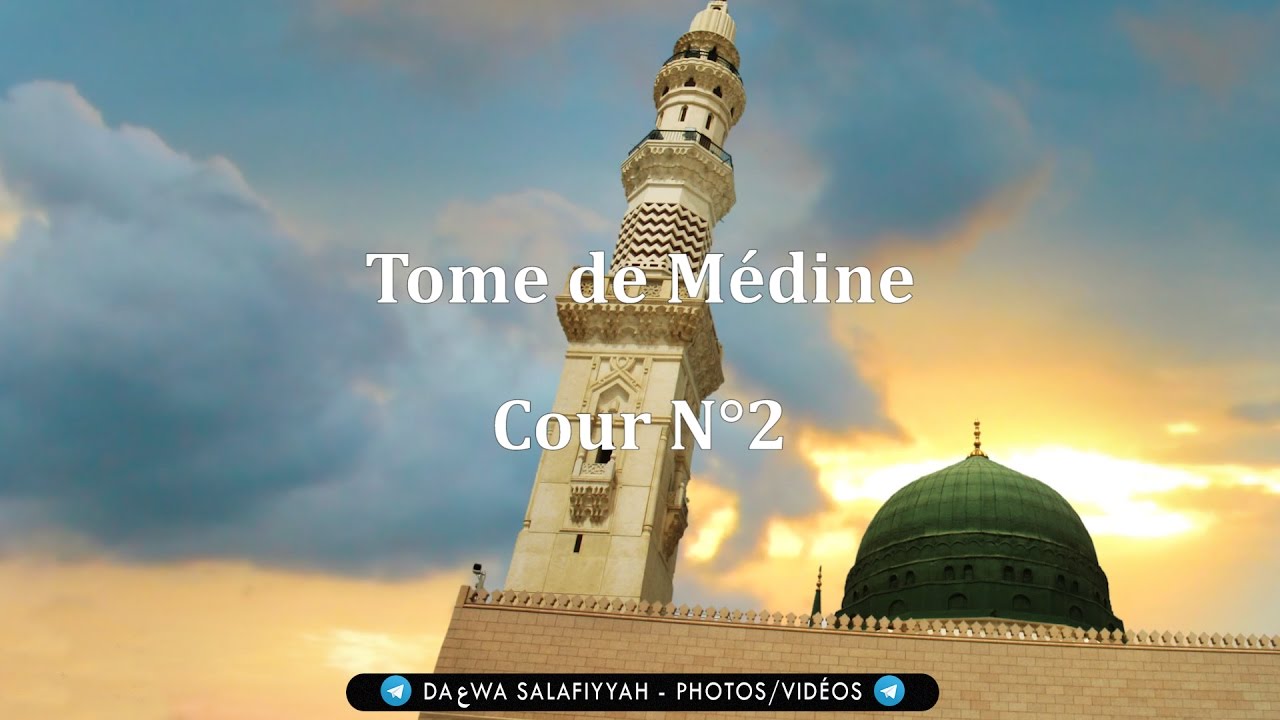 Tome de Médine - Cours N°2