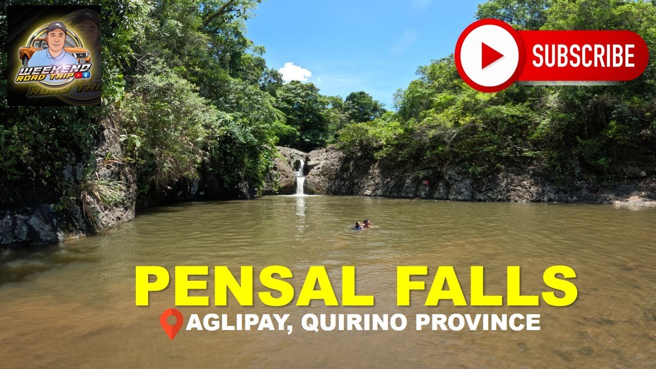 PENSAL FALLS, AGLIPAY QUIRINO | Ep# 33 WEEKEND ROAD TRIP