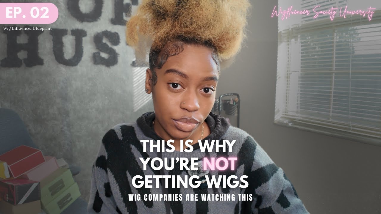 How To Actually Get Your First Wig Collaboration | Wigfluencer Society University