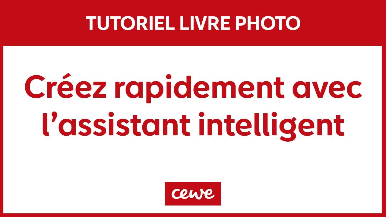 TUTO - Comment créer un livre photo rapidement avec l'assistant intelligent CEWE ?