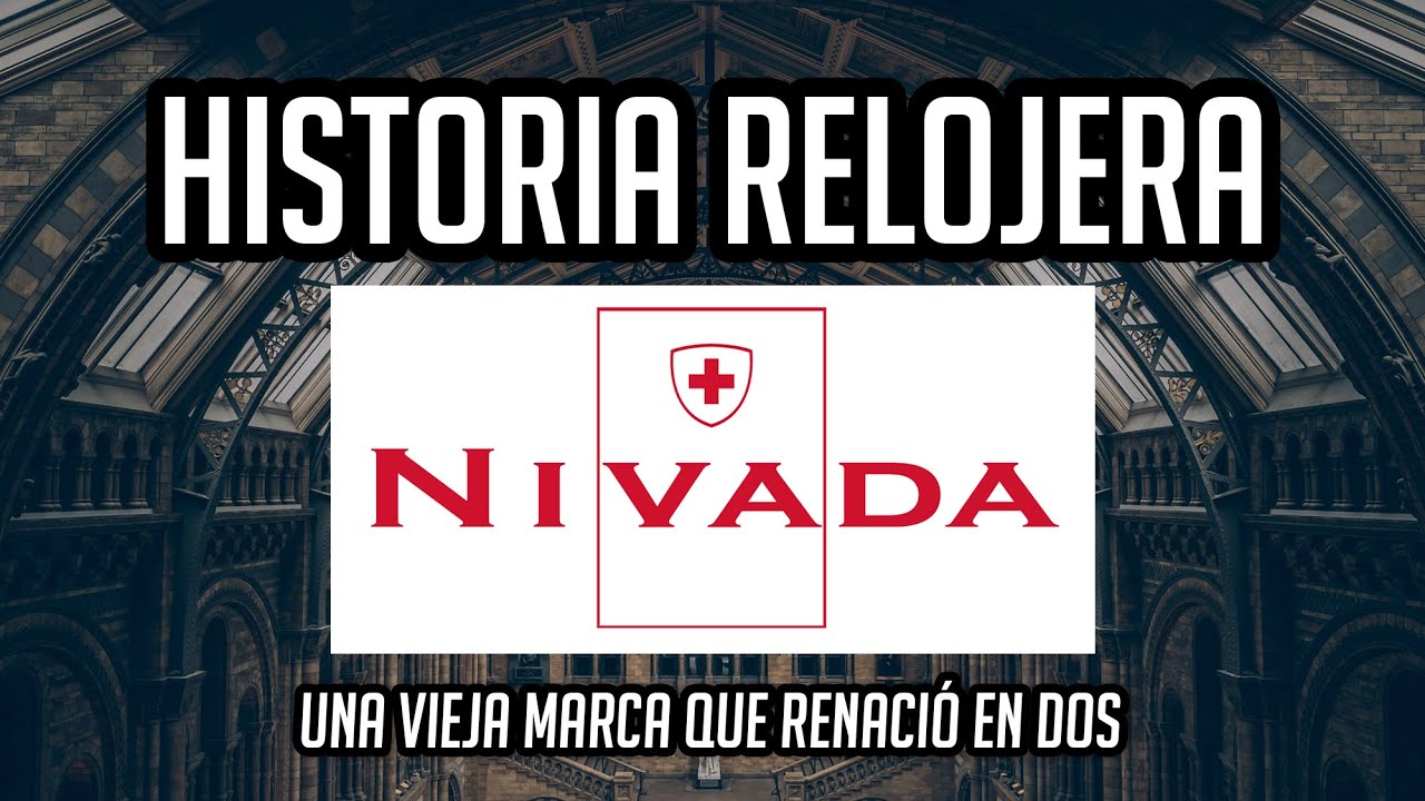 Historia Relojera: NIVADA - Un Camino, Dos Marcas