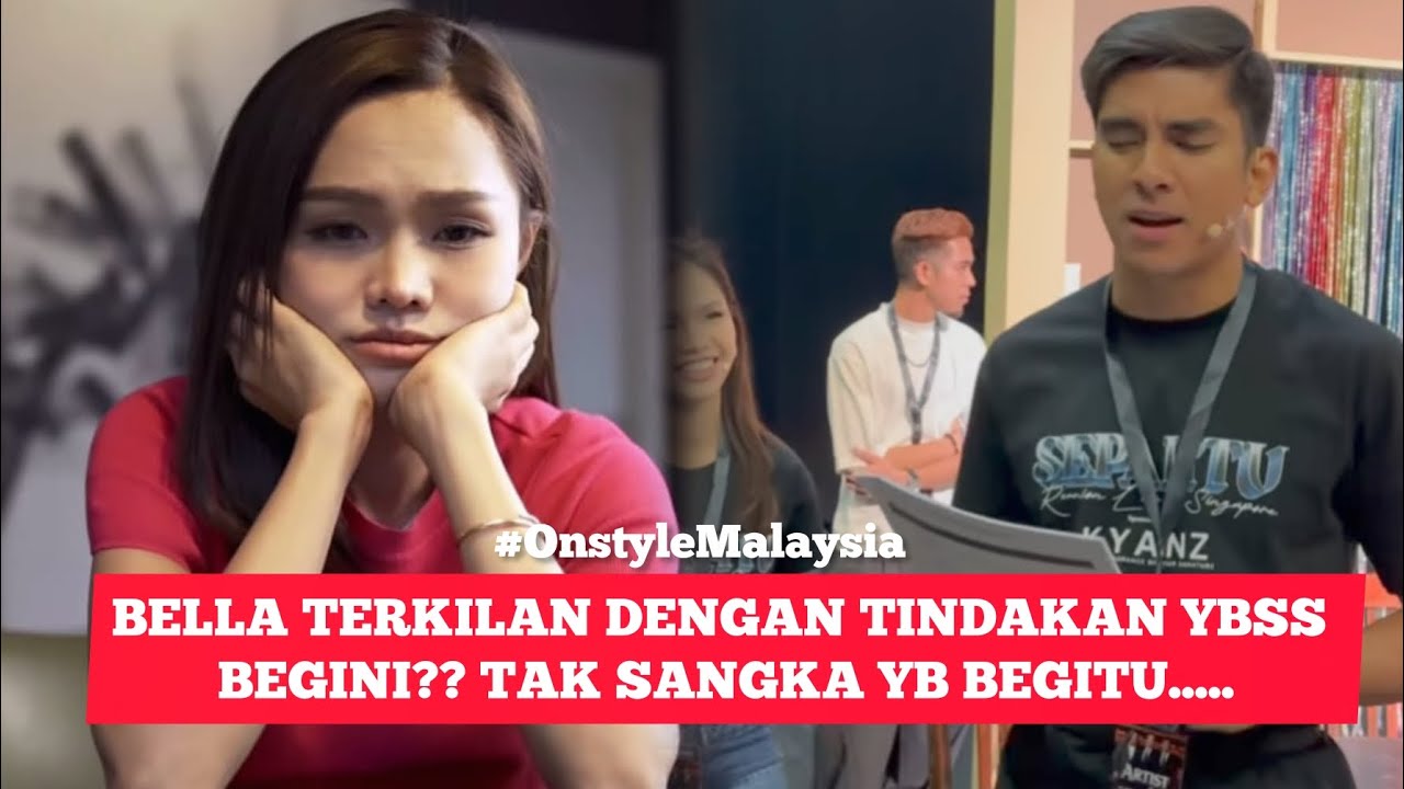 KESIAN BELLA TERKILAN SANGAT DENGAN TINDAKAN YBSS NI? GERAMNYA😡