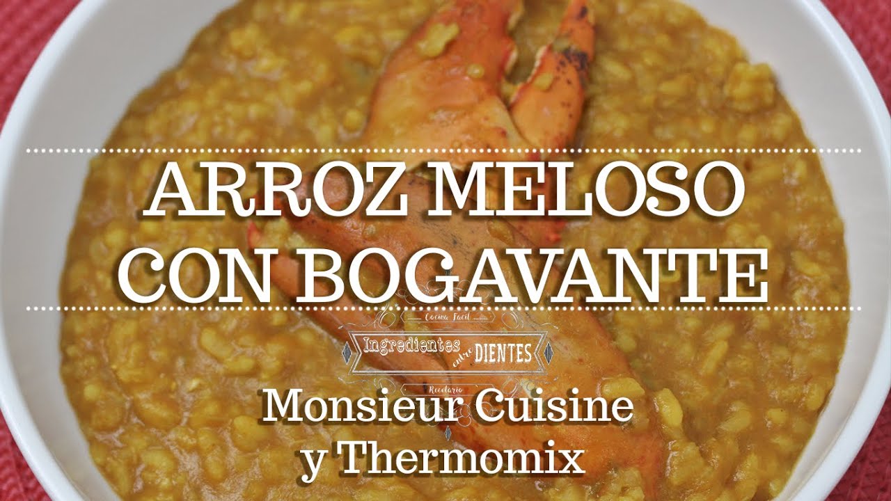 ARROZ MELOSO CON BOGAVANTE en Monsieur Cuisine Connect | Ingredientes entre dientes