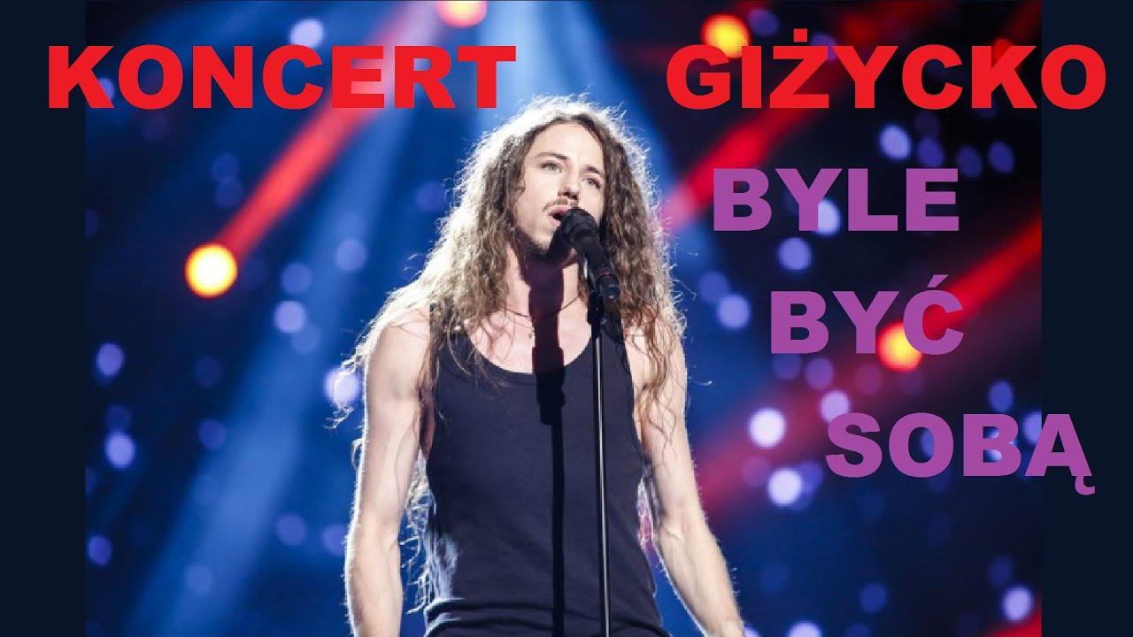 KONCERT GIŻYCKO - BYLE BYĆ SOBĄ - MICHAŁ SZPAK