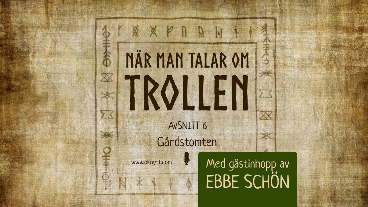 Avsnitt 6: Gårdstomten | När man talar om trollen