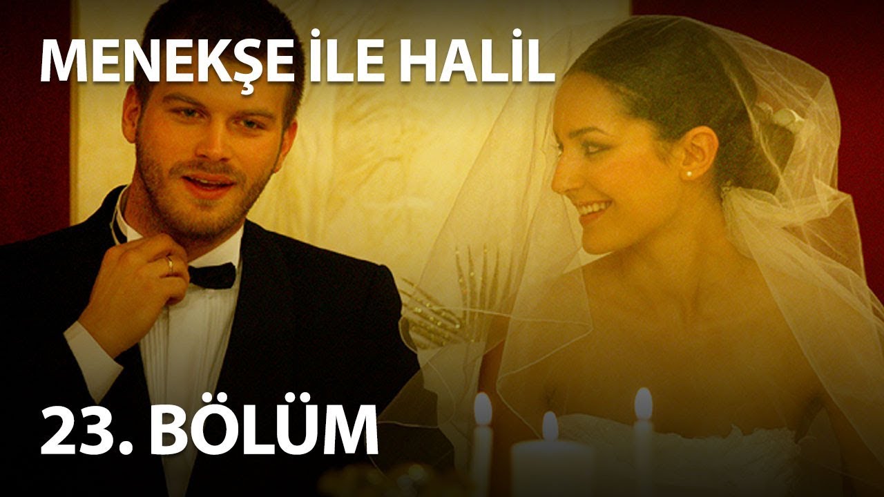 Menekşe İle Halil 23. Bölüm - Full Bölüm