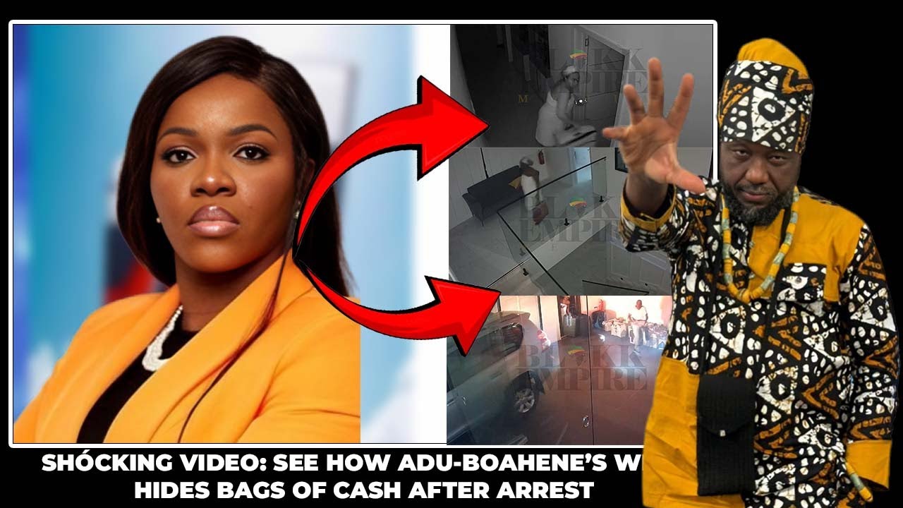 SHÓCKING VIDEO: SEE HOW ADU-BOAHENE’S WIFE HIDES BAGS OF CASH AFTER ARREST