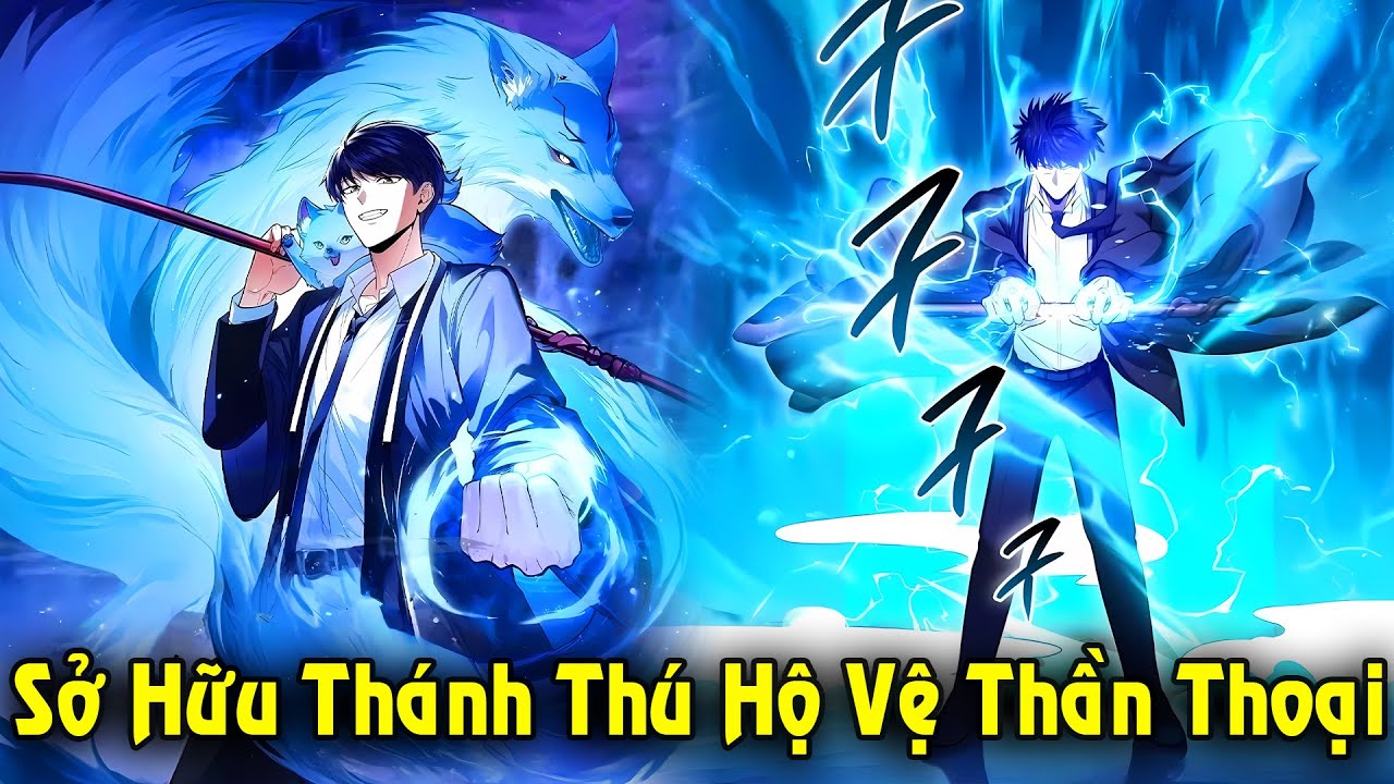 Full Trọn Bộ | Sở Hữu Th&aacute;nh Th&uacute; Hộ Vệ Thần Thoại, Ta Trở Th&agrave;nh Chiến Thần Bất Bại | Review Truyện