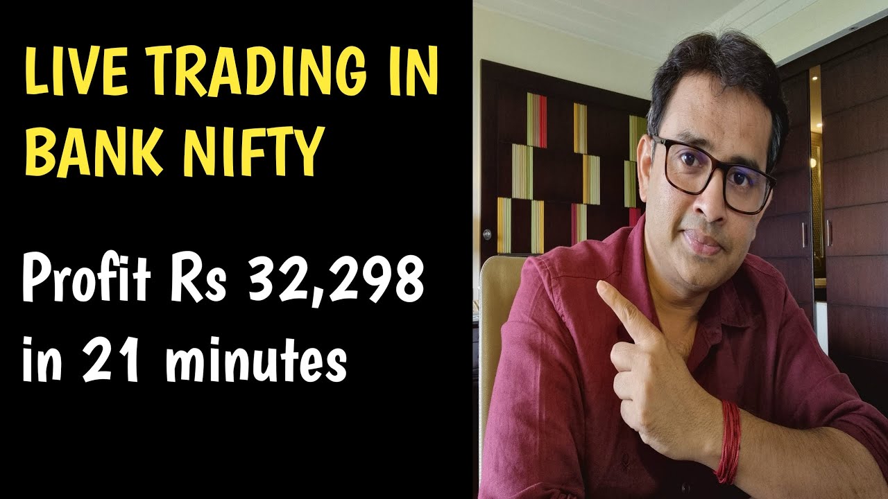 Live Trading in Bank Nifty  Profit Rs 32,298 in 21 minutes