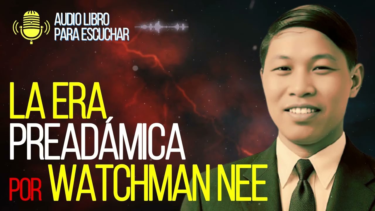 Cuando la Tierra Era Desolada: El Misterio del Mundo Preadámico |Watchman Nee Audiolibro