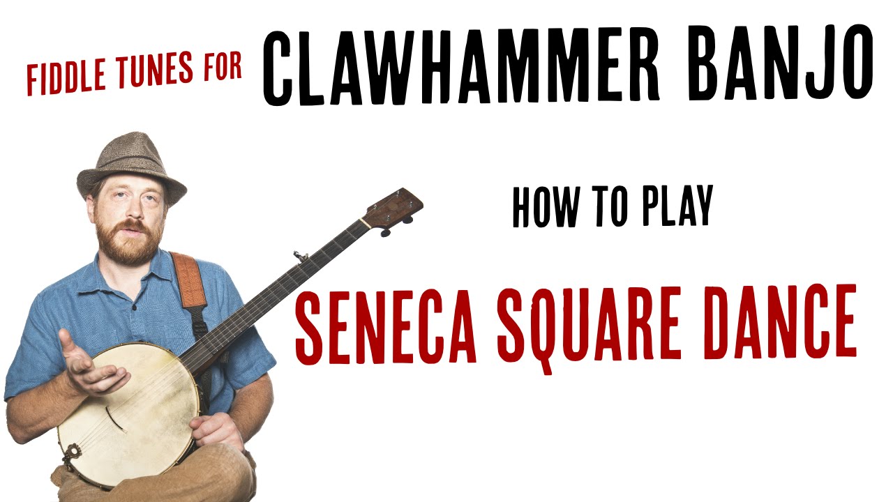 Seneca Square Dance - Clawhammer Banjo Lesson
