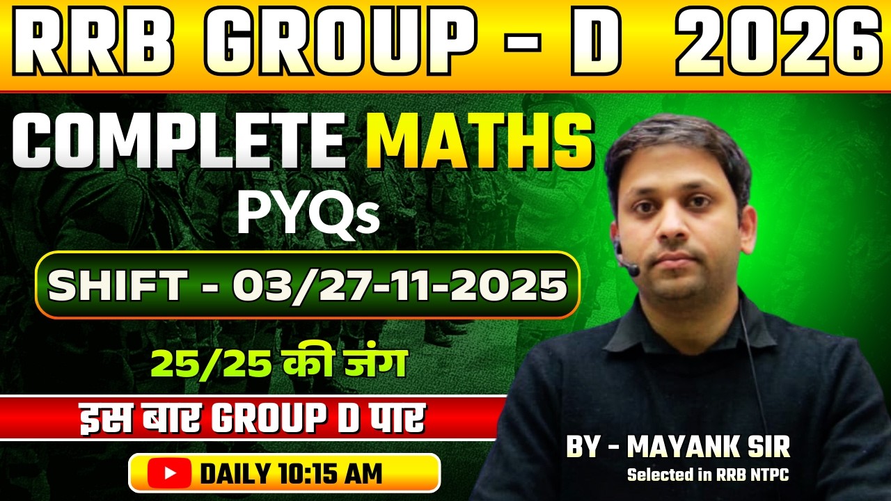RRB Group D 2026 | Complete Maths PYQs | Shift - 03 (27-11-2025) by Mayank Sir
