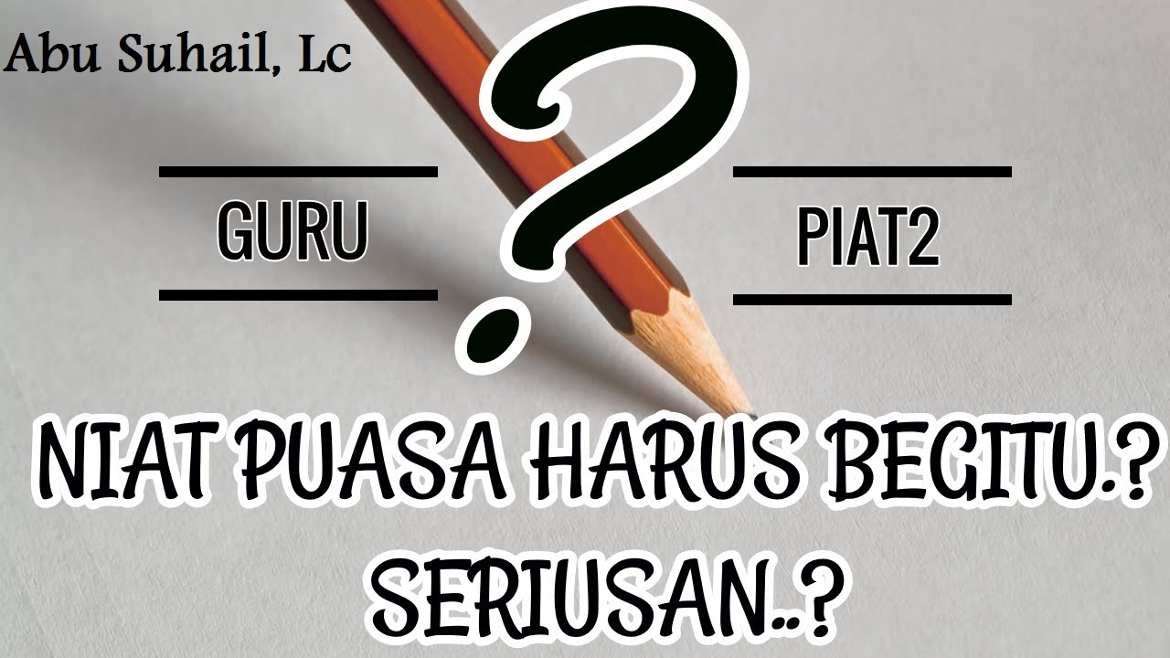 ( BaPer - 1 ) NIAT PUASA RAMADHAN MENURUT 4 MADZHAB - GURU PIAT2