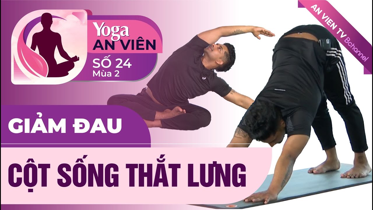 [SỐ ĐẶC BIỆT] Chuỗi Động Tác Giảm Đau Cột Sống Thắt Lưng Theo Từng Cấp Độ | HLV Raja Gupta
