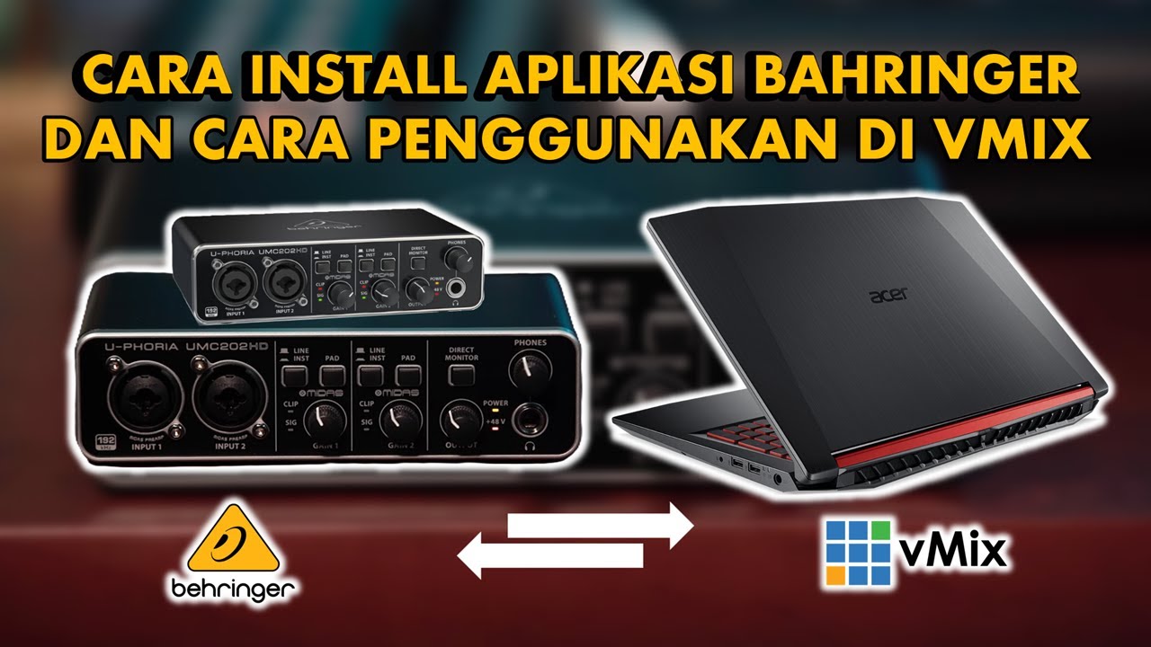 FULL TUTORIAL CARA INSTAL APLIKASI BERINGER UMC202HD DAN CARA MENGGUNAKAN DI APLIKASI VMIX