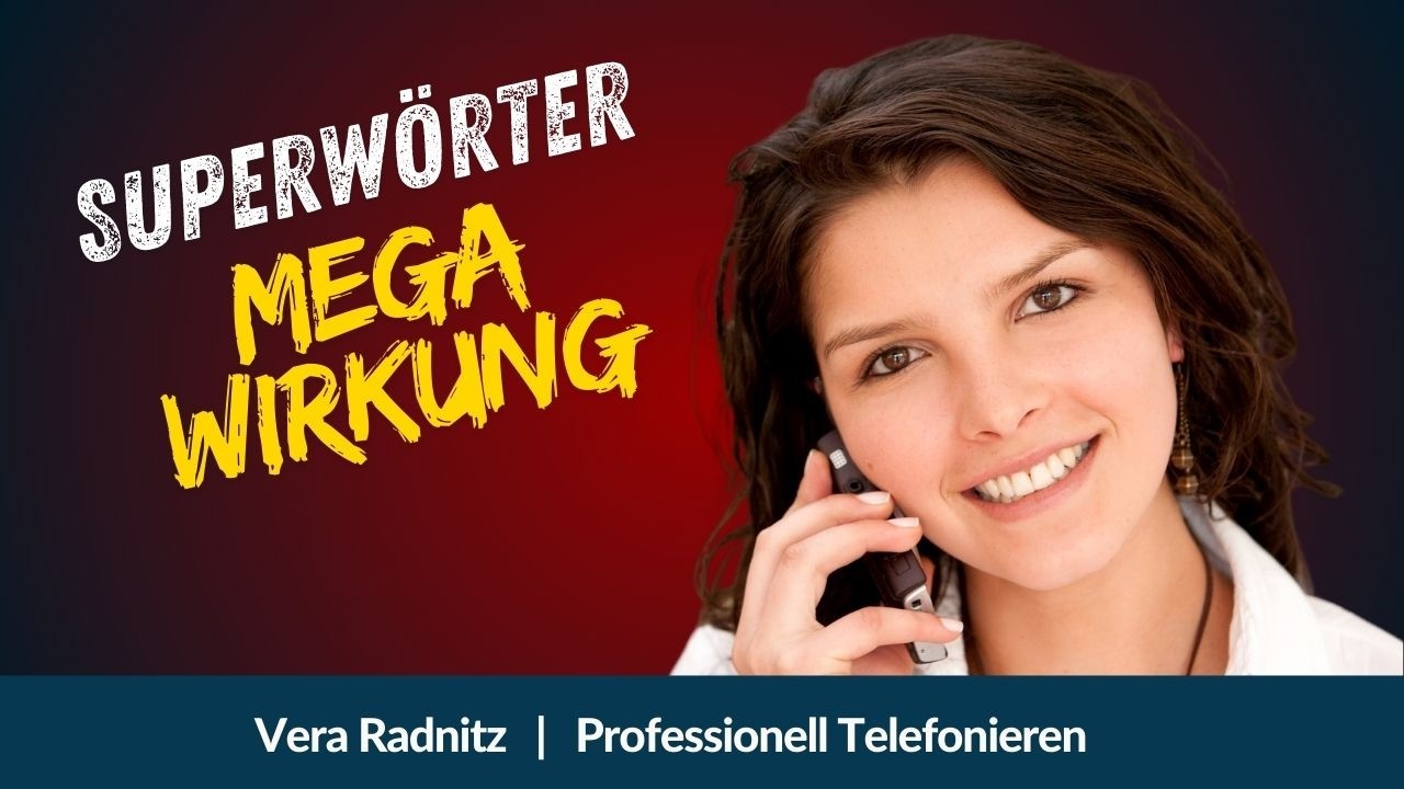 Richtig verhalten am Telefon: SUPERWÖRTER für bessere Telefonate