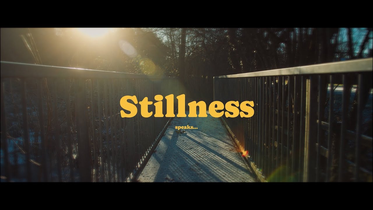 Stillness Speaks - Short Film
