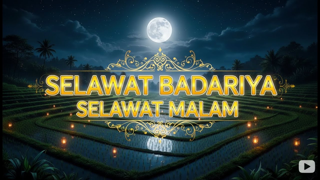 Selawat Badariyah Penyejuk Hati | untuk Gelisah & Malam hari