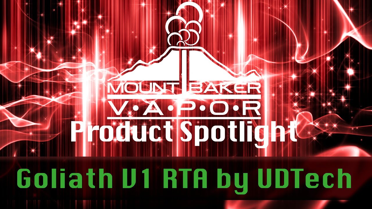 Vapor Product Spotlight: UD Tech Goliath V1 E-Liquid Rebuildable Tank Atomizer (RTA)