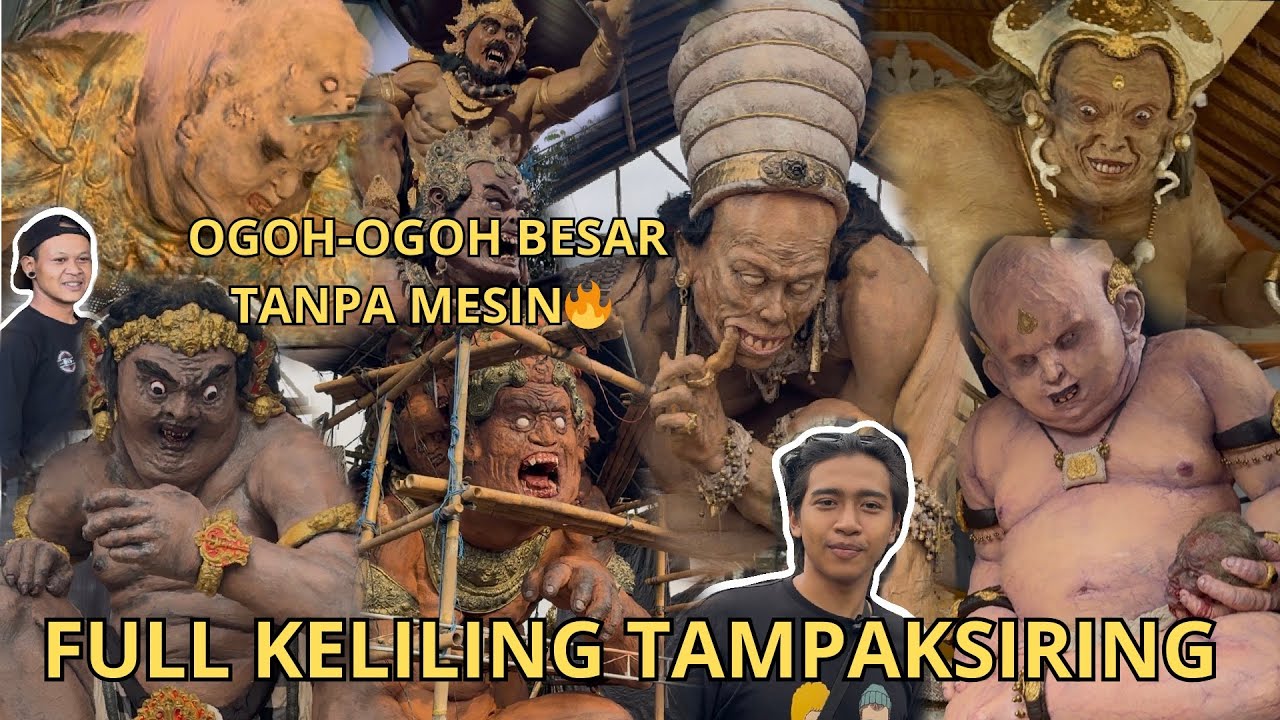 PART 2 FULL KELILING TAMPAK SIRING | MELIHAT OGOH-OGOH TULAK TUNGGUL LEBIH DEKAT 🔥