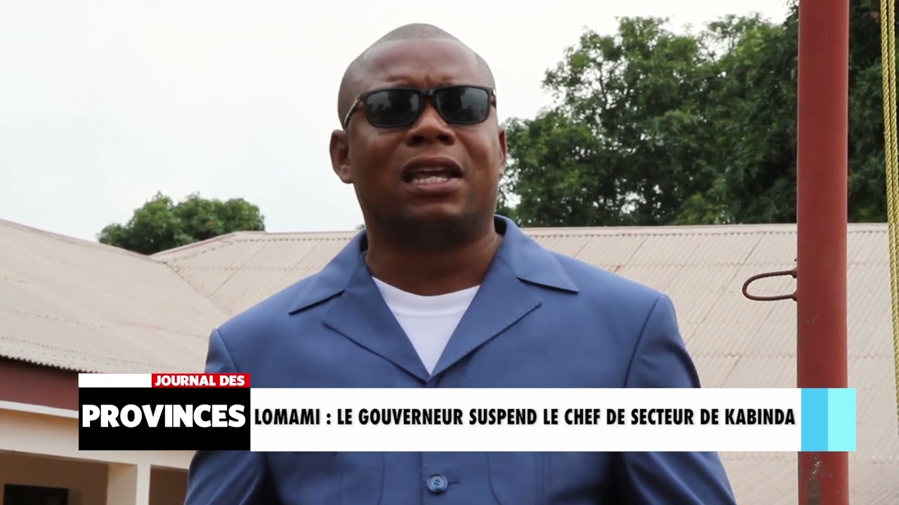 Lomami: Le gouverneur suspend le chef de secteur de Kabinda