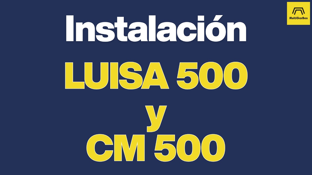 INSTALACIÓN LUISA 500 Y CM 500