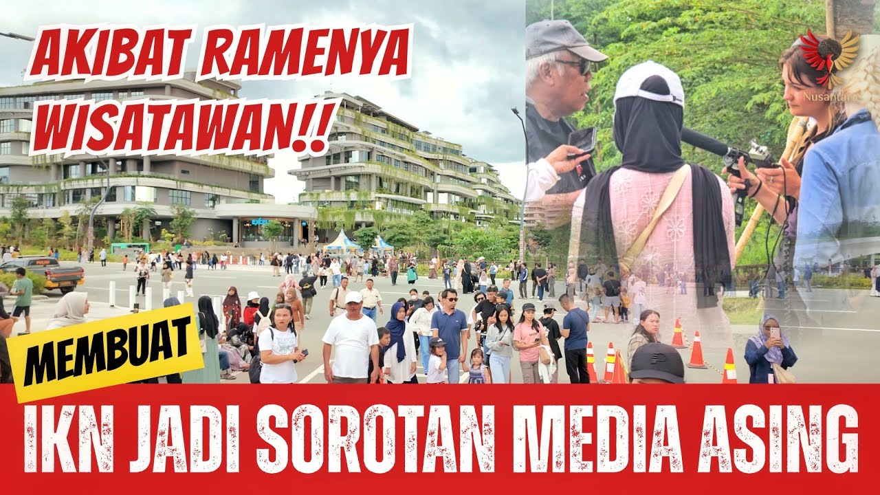Jurnalis Asing Meliput IKN, Kagum Dengan Keindahan IKN 