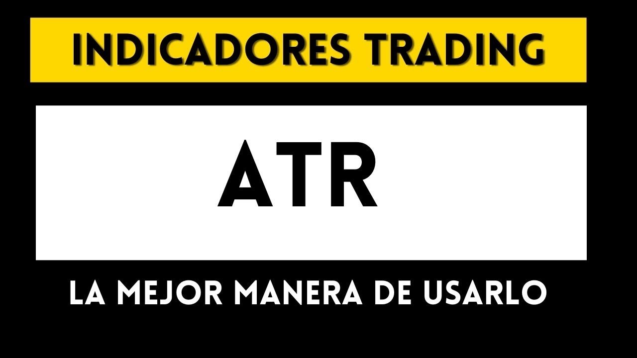C&oacute;mo usar el Indicador ATR en Trading
