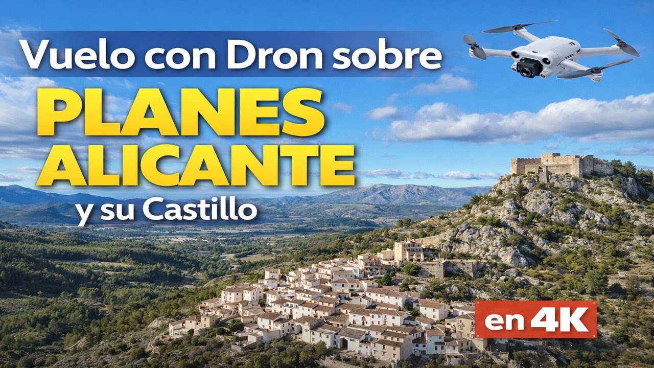 Vuelo con Dron sobre Planes Alicante y su Castillo / Drone Flight over Planes and Castle 4K