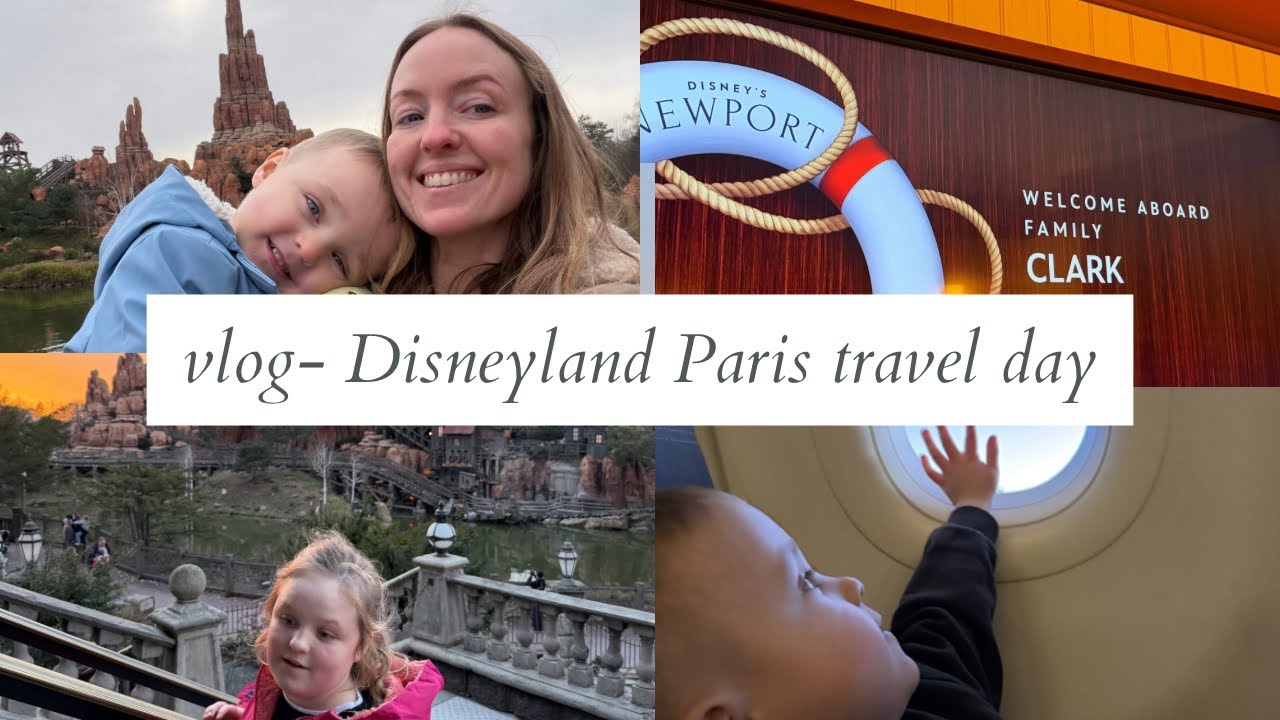 DISNEYLAND PARIS | TRAVEL DAY & DISNEYLAND PARK | FAMILY VLOG