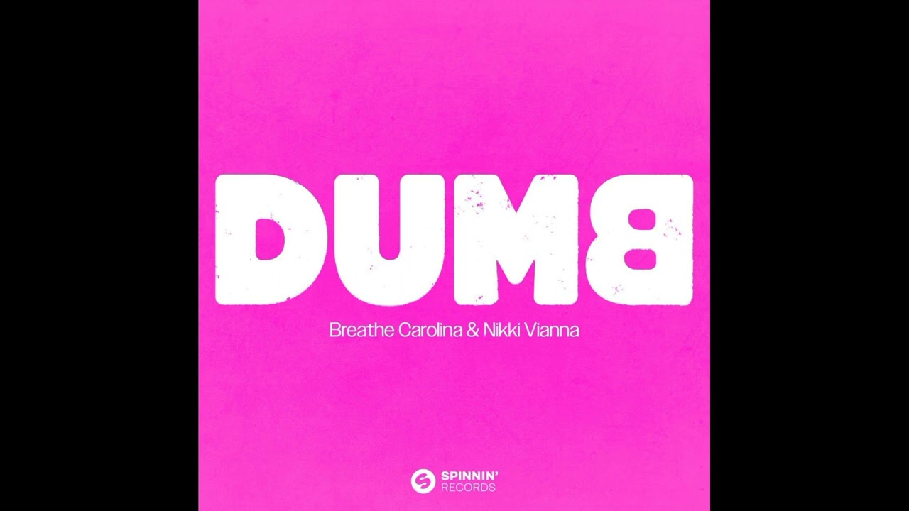 Breathe Carolina & Nikki Vianna - Dumb (Extended Mix)