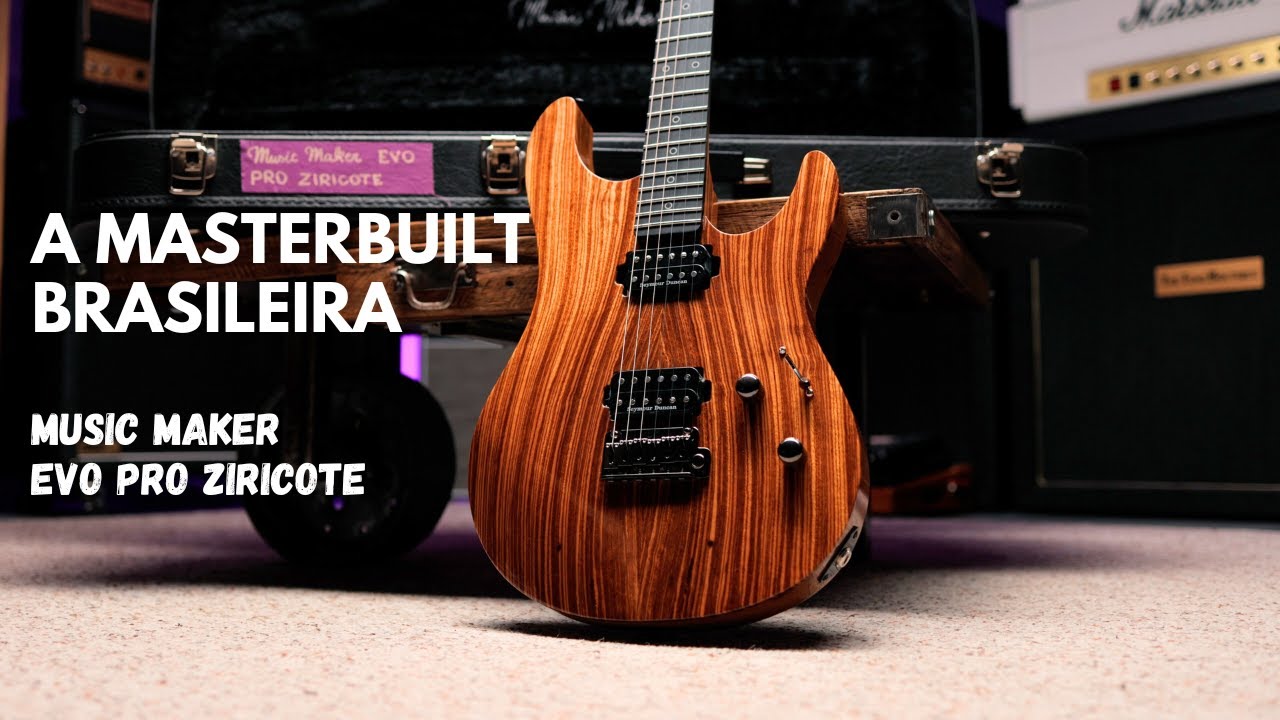 Music Maker Evo Pro Ziricote a Masterbuilt Brasileira