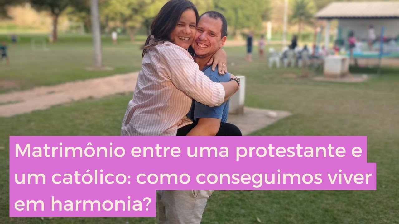 #testemunho O matrimônio entre um católico e uma protestante: é possível viver em harmonia?