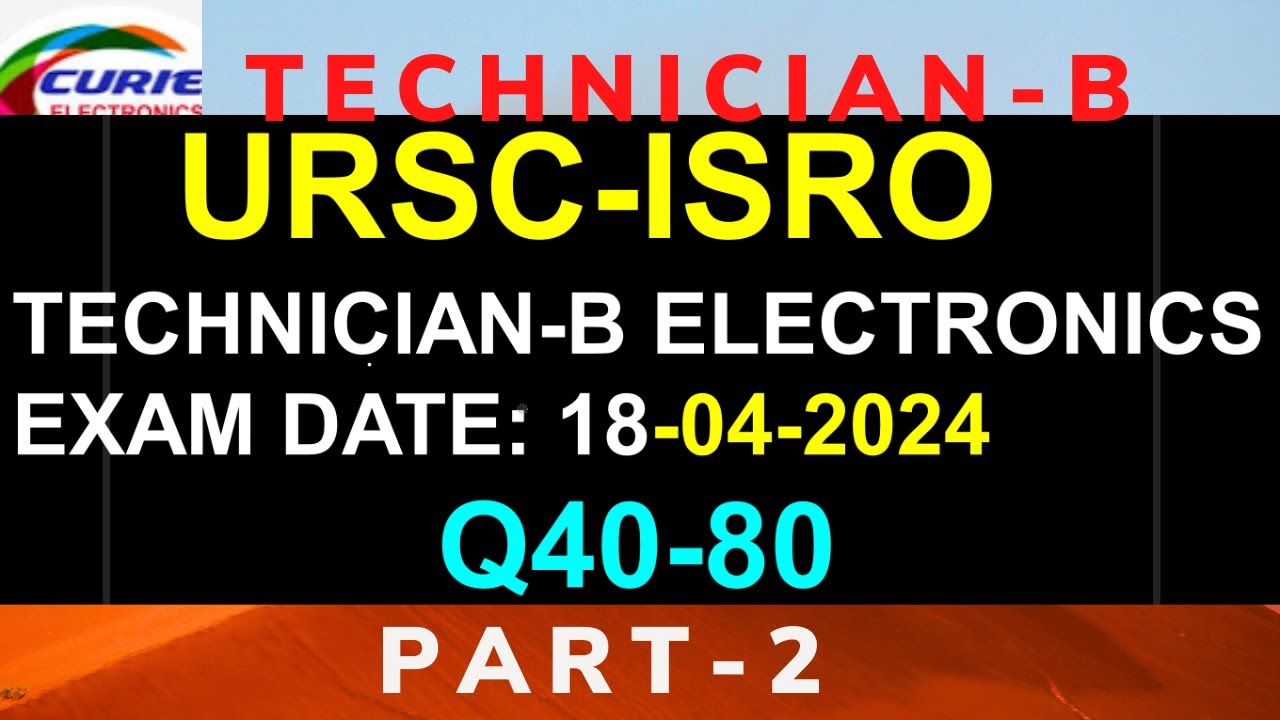 Technician Electronics URSC ISRO 2024 PART 2
