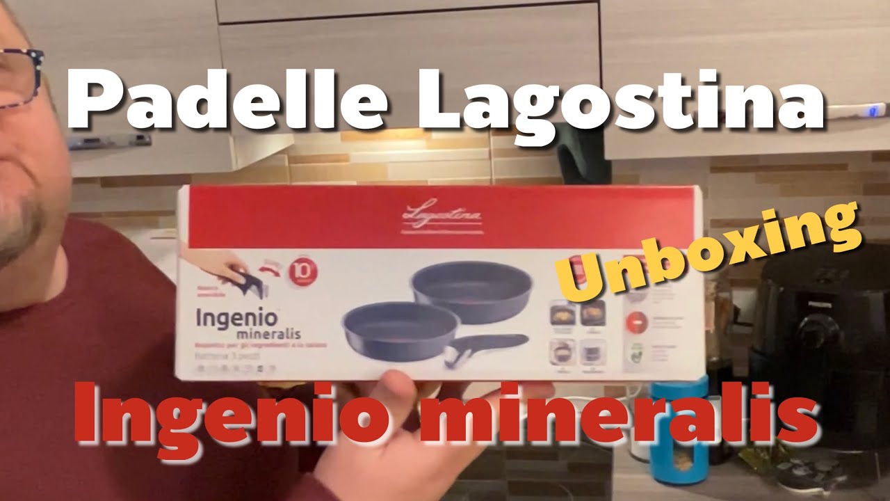 Padelle LAGOSTINA INGENIO MINERALS - Unboxing + trattamento e primo utilizzo!