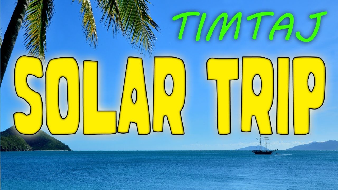 Solar Trip by TimTaj | The Best Summer Music 🌞🍉