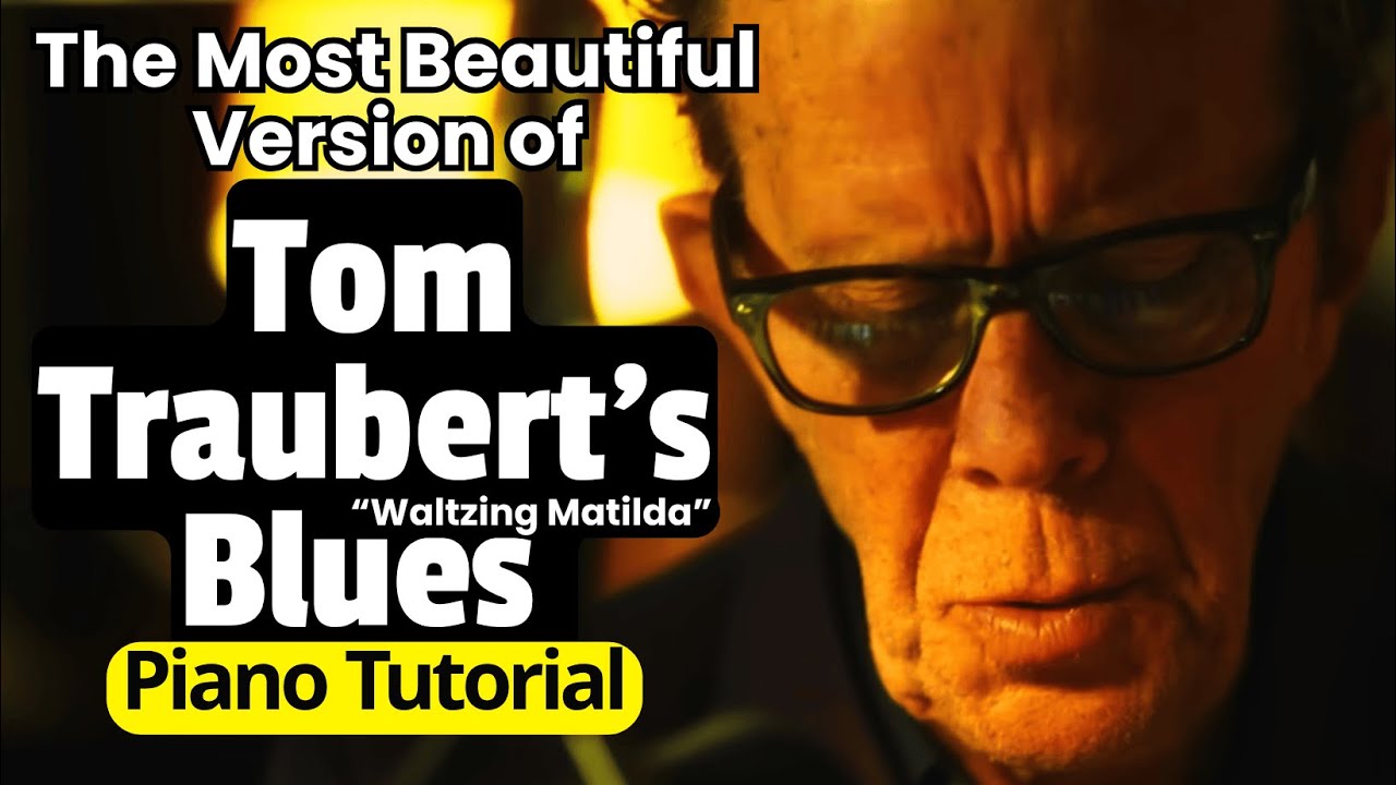 Tom Waits’ “TOM TRAUBERT'S BLUES” (Waltzing Matilda) Live Version – PIANO TUTORIAL Step by Step🎹