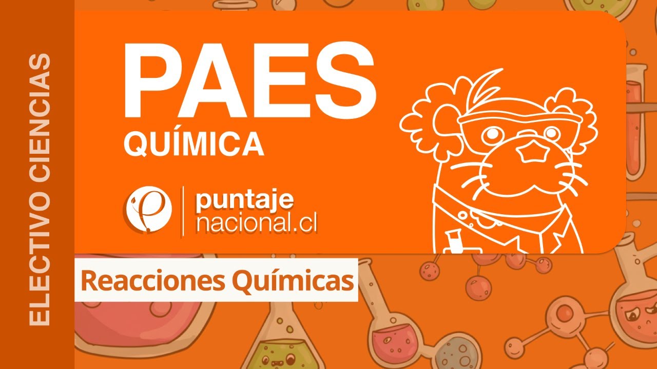 PAES | Química | Reacciones Químicas