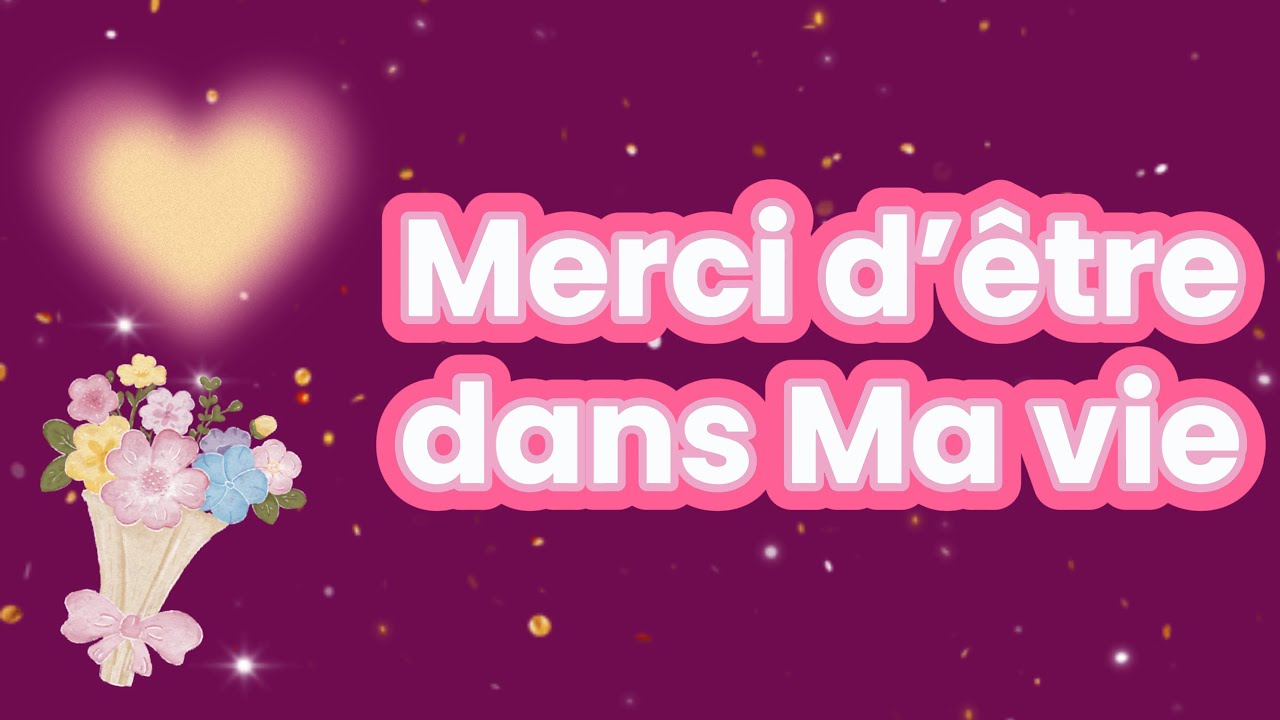 Merci d’être dans ma vie /message romantique 🥰🫶🥰