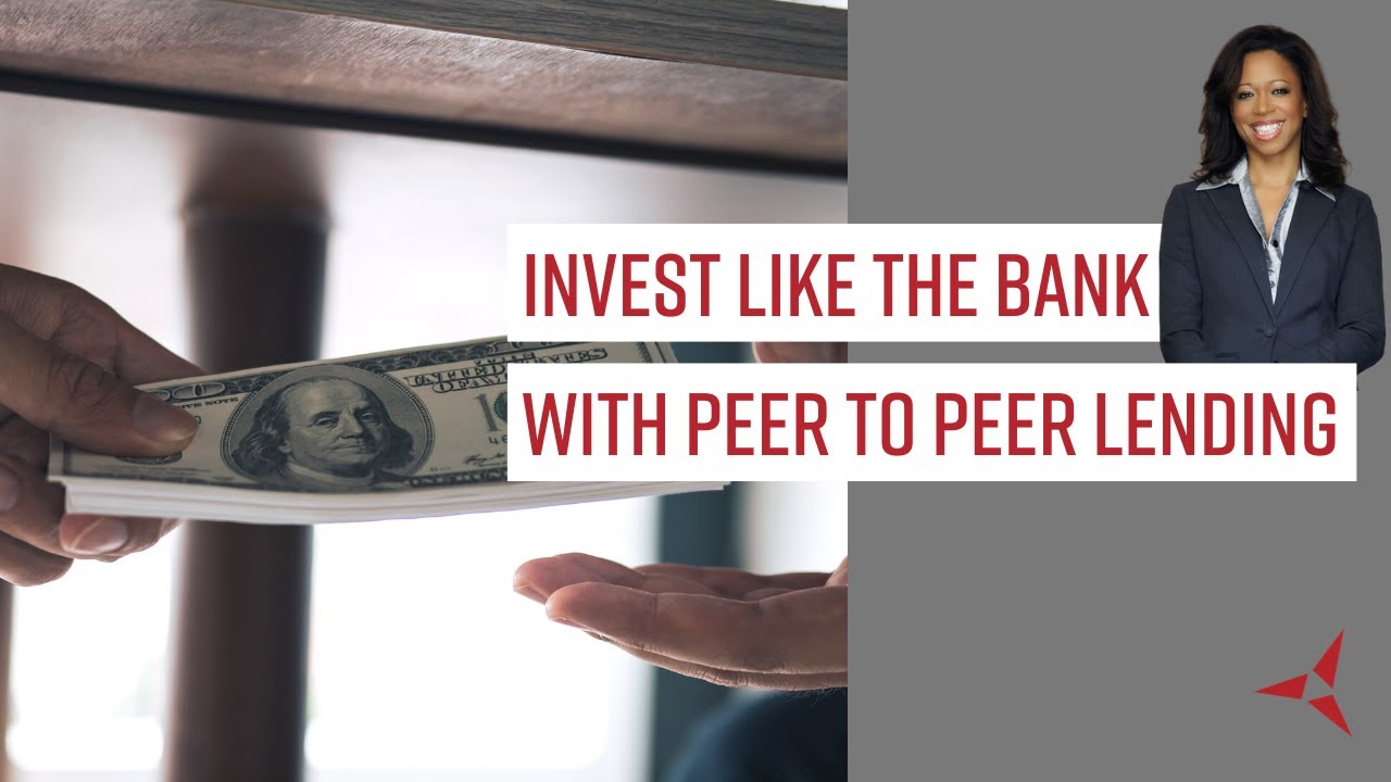 Invest like the bank with Peer to Peer Lending