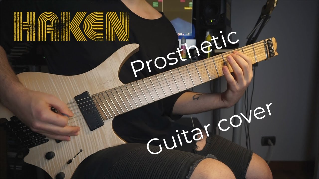 HAKEN - Prosthetic (Guitar Cover) // Filippo Rosati