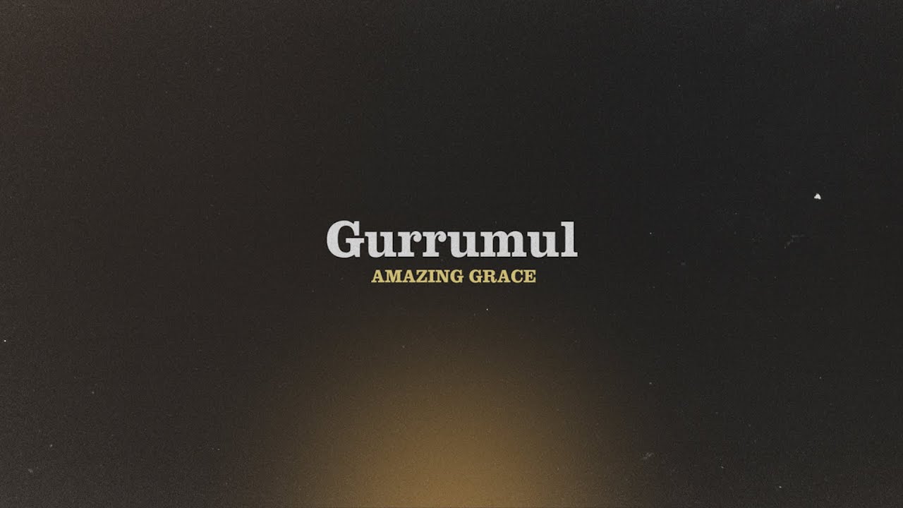 Gurrumul - Amazing Grace (The Orchestral Sessions) Lyric Video