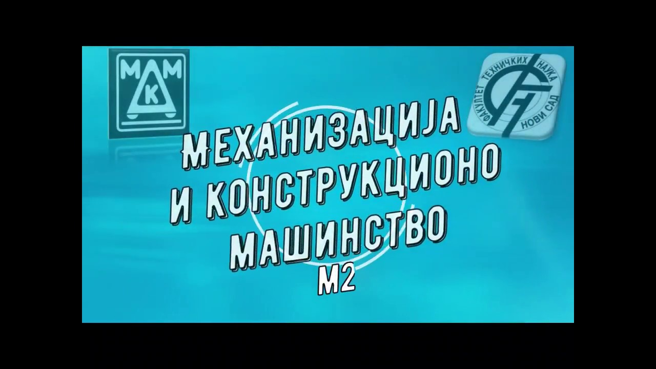 Upis 2019 Mehanizacija i konstrukciono ma&scaron;instvo FTN Novi Sad