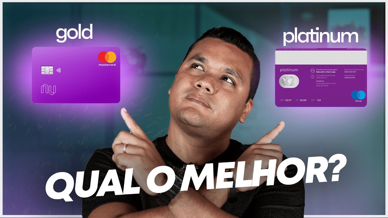 CART&Atilde;O NUBANK: GOLD OU PLATINUM? QUAL &Eacute; O MELHOR PRA VOC&Ecirc;?