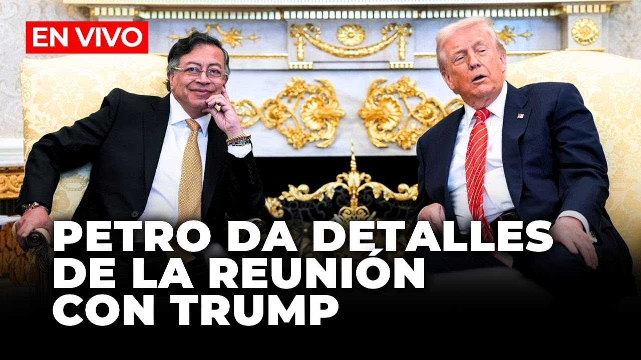 🔴 EN VIVO: GUSTAVO PETRO DA DETALLES DE LA REUNIÓN CON DONALD TRUMP EN WASHINGTON | El Comercio
