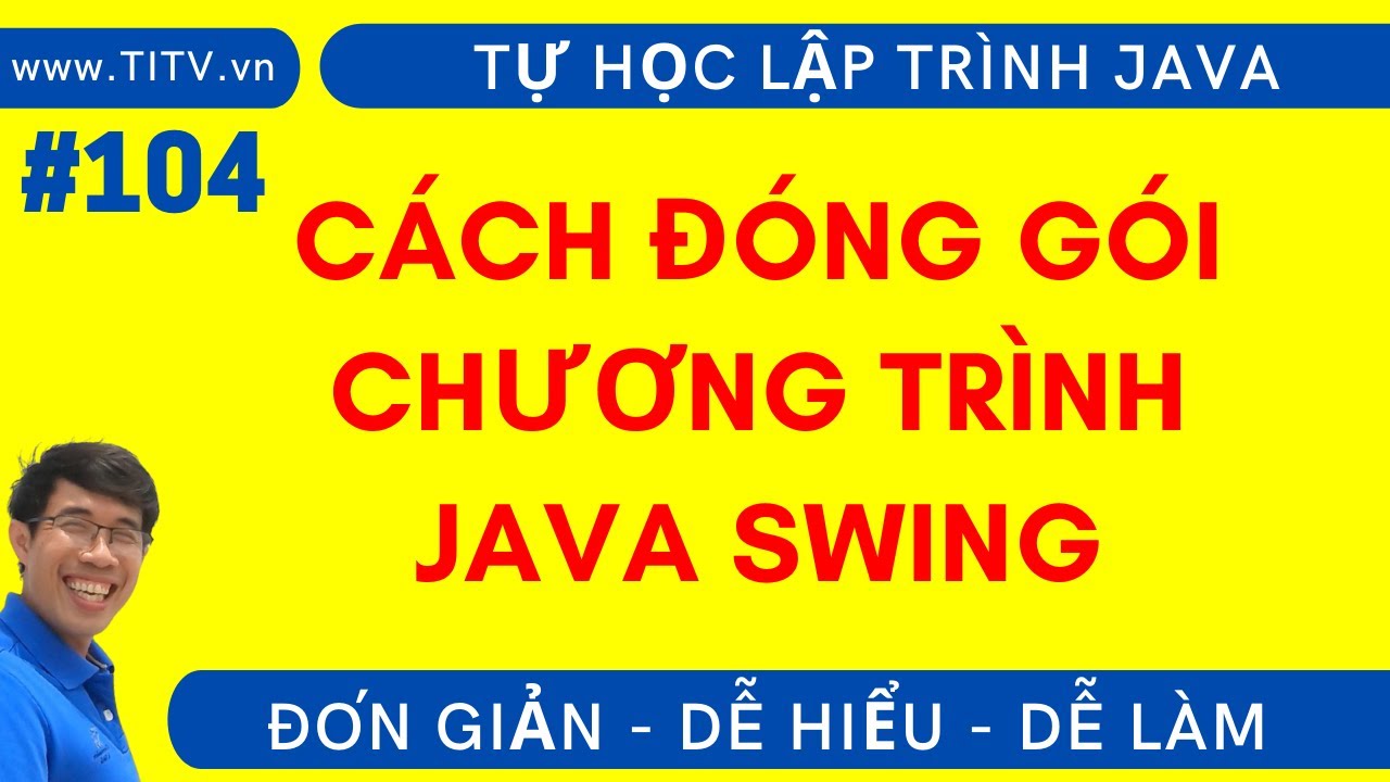 Java 104. Cách đóng gói chương trình Java, Export Jar